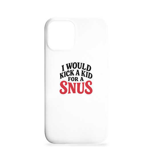 I WOULD KICK A KID FOR A SNUS - Iphone 12 / 12 Pro Handyhülle - Mein Shop