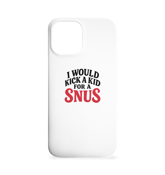 I WOULD KICK A KID FOR A SNUS - Iphone 12 Max Handyhülle - Mein Shop