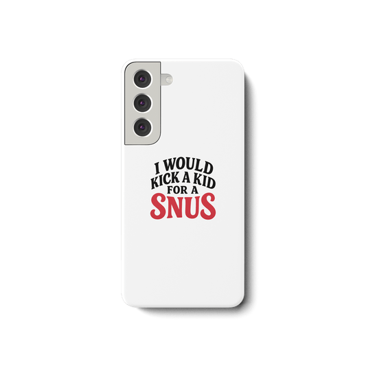 I WOULD KICK A KID FOR A SNUS - Samsung Galaxy S22 Handyhülle - Mein Shop