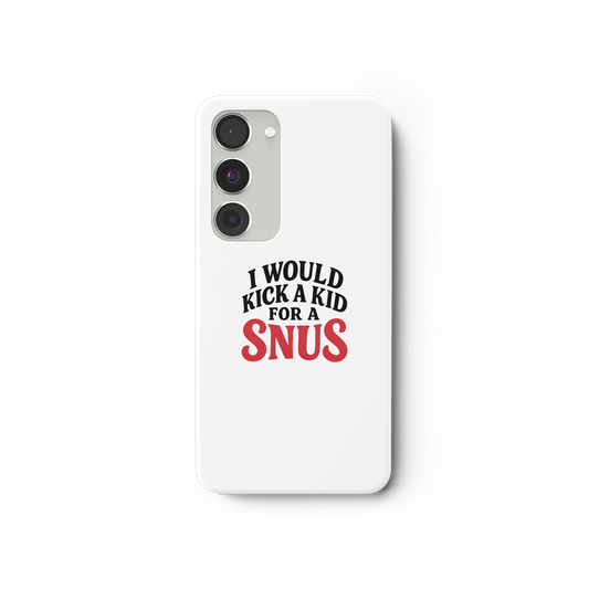 I WOULD KICK A KID FOR A SNUS - Samsung Galaxy S23 Handyhülle - Mein Shop