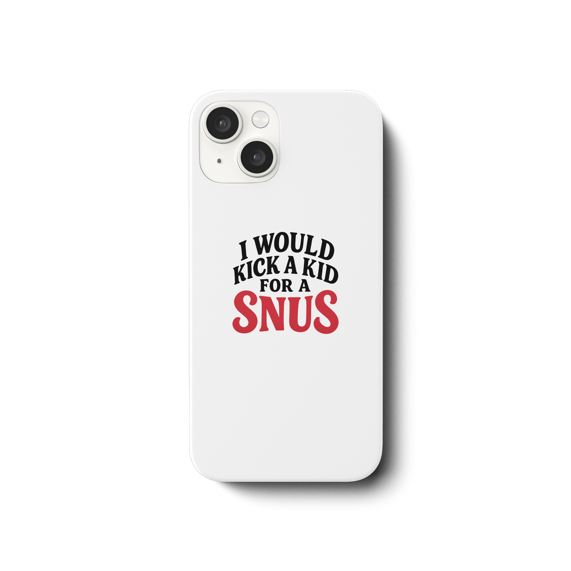 I WOULD KICK A KID FOR A SNUS - iPhone 14 Handyhülle - Mein Shop