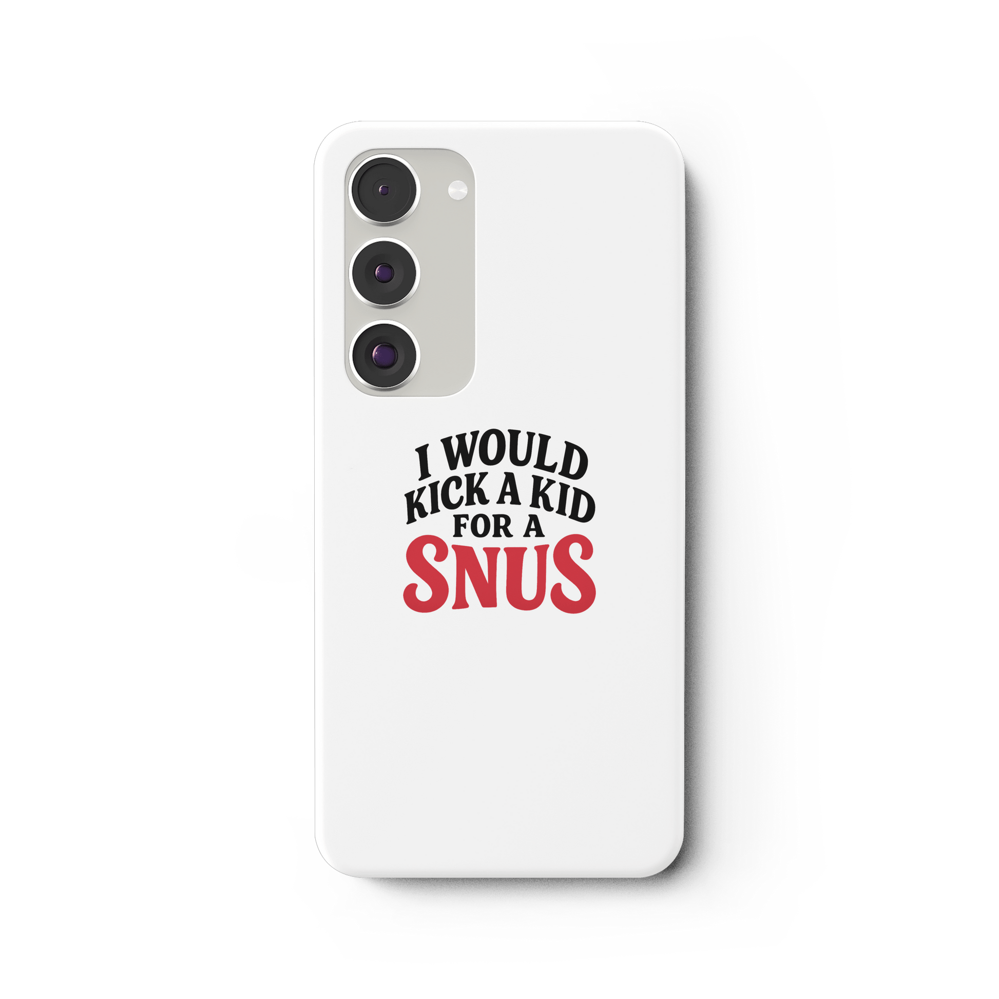 I WOULD KICK A KID FOR A SNUS - Samsung Galaxy S23 Plus Handyhülle - Mein Shop
